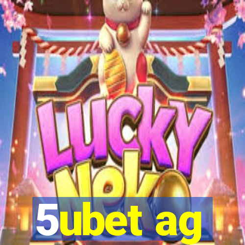 5ubet ag